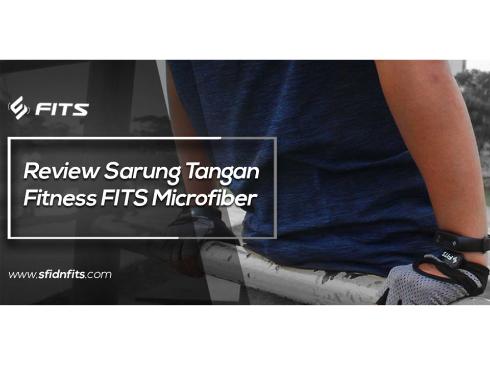 Review Sarung Tangan Fitness FITS Microfiber